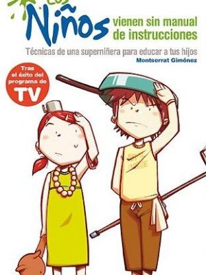 9788403097322_los-ninos-vienen-sin-manual-de-instrucciones-la-superninera-spanish-edition_front-6.jpg Los niños vienen sin manual de instrucciones. la superniñera (spanish edition)
