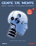 Gente de mente. mejora y desarrolla tu inteligencia divirtiendote (spanish edition)
