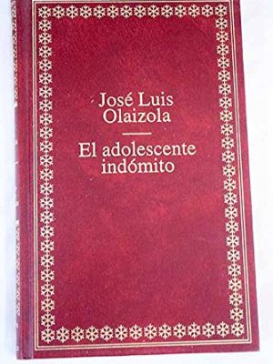 9788408000426_el-adolescente-indomito_front-1.jpg El adolescente indómito