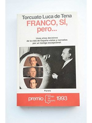 9788408002369_franco-si-pero-confesiones-profanas-serie-biografias-y-memorias-spanish-edition_front-1.jpg Franco, sí, pero--: confesiones profanas (serie biografías y memorias) (spanish edition)