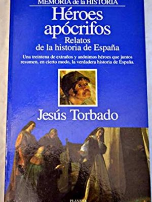9788408012344_heroes-apocrifos-relatos-de-la-historia-de-espana-episodios-spanish-edition_front-1.jpg Héroes apócrifos: relatos de la historia de españa (episodios) (spanish edition)