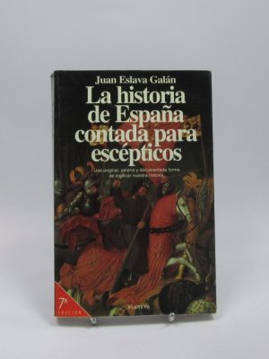 9788408015833_la-historia-de-espana-contada-por-escepticos_front-1.jpg La historia de españa contada por escépticos