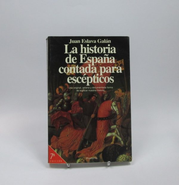 9788408015833_la-historia-de-espana-contada-por-escepticos_front-1.jpg La historia de españa contada por escépticos