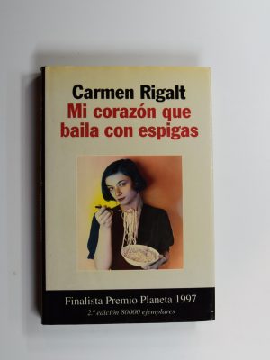 9788408020813_mi-corazon-que-baila-con-espigas_front-5.jpg Mi corazón que baila con espigas