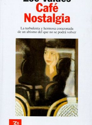 9788408021773_cafe-nostalgiacafe-nostalgia-coleccion-autores-espanoles-e-hispanoamericanos-spanish-edition_front-1.jpg Cafe nostalgia/cafe nostalgia (coleccion autores espanoles e hispanoamericanos) (spanish edition)