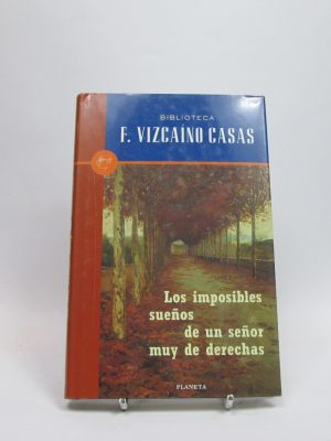 Los imposibles sueños de un señor muy de derechas