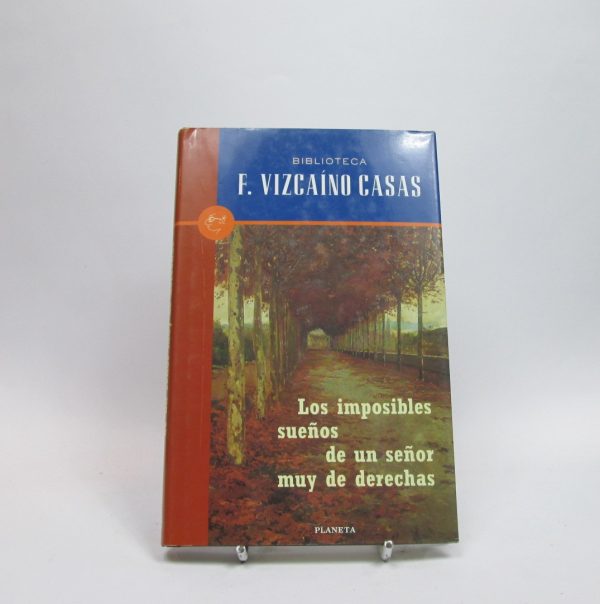9788408025184_los-imposibles-suenos-de-un-senor-muy-de-derechas_front-10.jpg Los imposibles sueños de un señor muy de derechas