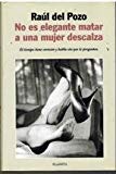 9788408029519_no-es-elegante-matar-a-una-mujer-descalza-autores-espanoles-e-iberoamericanos-spanish-edition_front-1.jpg No es elegante matar a una mujer descalza (autores españoles e iberoamericanos) (spanish edition)