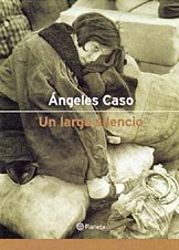 9788408036401_un-largo-silencio_front-2.jpg Un largo silencio