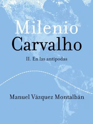 9788408050148_milenio-carvalho-ii-en-las-antipodas_front-3.webp Milenio carvalho ii. en las antípodas
