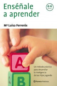 9788408050926_ensenale-a-aprender-practicos_front-1.jpg Enséñale a aprender (prácticos)