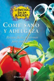 9788408053033_come-sano-y-adelgaza-recetas-faciles-y-sabrosas-para-cada-dia_front-1.jpg Come sano y adelgaza. recetas fáciles y sabrosas para cada día