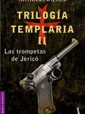 Trilogía templaria ii. las trompetas de jericó (novela histórica) (spanish edition)