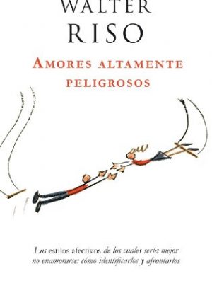 9788408063780_amores-altamente-peligrosos_front-3.jpg Amores altamente peligrosos
