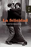 La felicidad (a) (spanish edition)