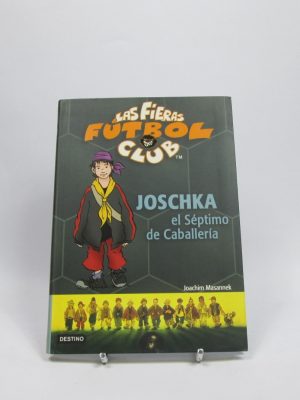 9788408067856_joschka-el-septimo-de-caballeria_front-13.jpg Las fieras futbol club 9: joschka, el séptimo de caballería