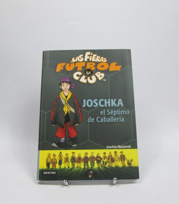 9788408067856_joschka-el-septimo-de-caballeria_front-13.jpg Las fieras futbol club 9: joschka, el séptimo de caballería