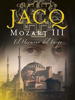 Mozart iii. el hermano del fuego