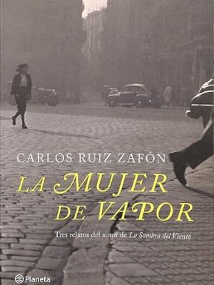 9788408081272_la-mujer-de-vapor_front-3.jpg La mujer de vapor
