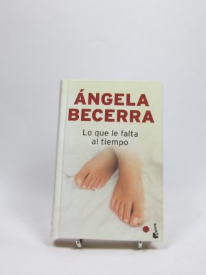 9788408093466_lo-que-le-falta-al-tiempo_front-3.jpg Lo que le falta al tiempo