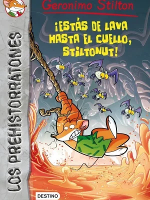9788408112679_estas-de-lava-hasta-el-cuello-stiltonut_front-1.webp ¡estás de lava hasta el cuello, stiltonut!