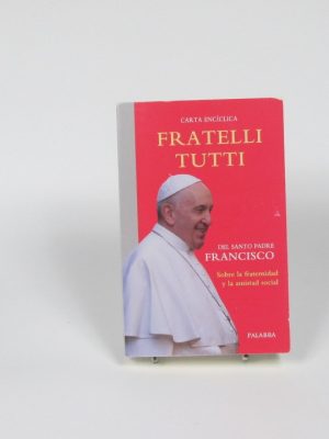 9788413680125_fratelli-tutti-carta-enciclica-sobre-la-fraternidad-y-la-amistad-social_front-1.jpg Fratelli tutti. carta encíclica sobre la fraternidad y la amistad social
