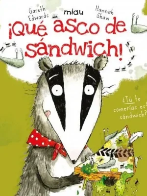 9788415116899_que-asco-de-sandwich_front-2.webp ¡qué asco de sandwich!