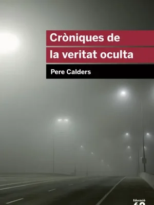 9788415192831_croniques-de-la-veritat-oculta_front-2.webp Cròniques de la veritat oculta