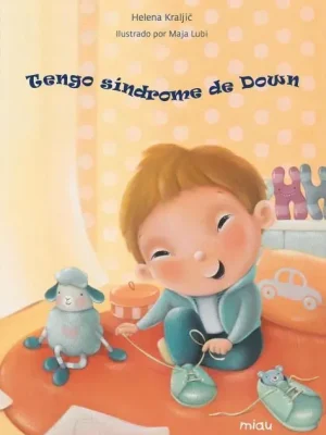 9788416082728_tengo-sindrome-de-down_front-2.webp Tengo síndrome de down