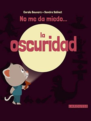 No me da miedo... la oscuridad (spanish edition)