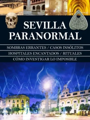 9788416392704_sevilla-paranormal_front-1.webp Sevilla paranormal