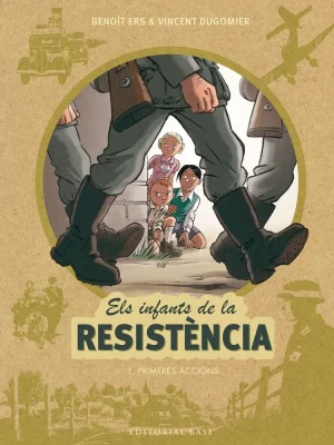 9788416587667_els-infants-de-la-resistencia-1-primeres-accions_front-1.webp Els infants de la resistència 1. primeres accions