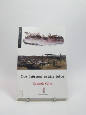 9788416764532_los-heroes-estan-lejos_front-1.jpg Los héroes están lejos