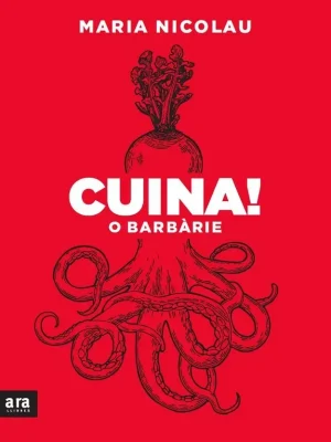9788418928291_cuina-o-barbarie_front-3.webp Cuina! o barbàrie