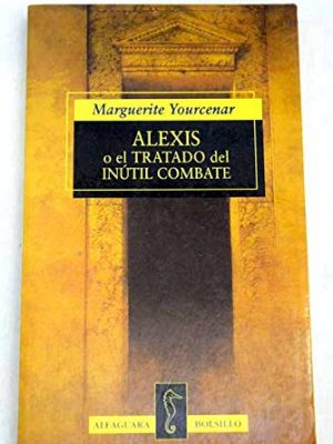 9788420427072_alexis-o-el-tratado-del-inutil-combate_front-2.jpg Alexis o el tratado del inutil combate