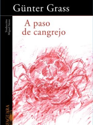 9788420464589_a-paso-de-cangrejo-spanish-edition_front-1.jpg A paso de cangrejo (spanish edition)