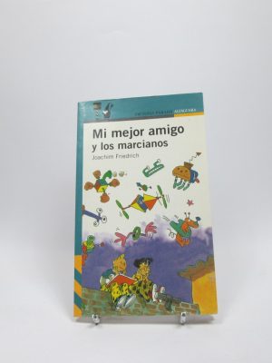 9788420465098_mi-mejor-amigo-y-los-marcianos_front-1.jpg Mi mejor amigo y los marcianos