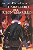 El caballero del jubón amarillo (edición escolar) (fuera de colección) (spanish edition)