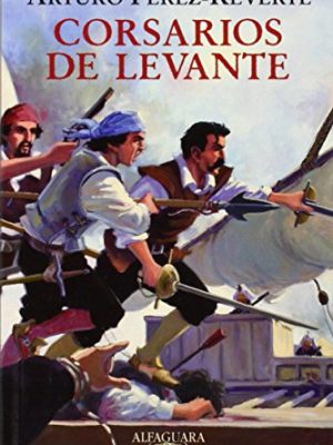 9788420472300_corsarios-de-levante-edicion-escolar-capitan-alatriste-spanish-edition_front-1.jpg Corsarios de levante (edición escolar) (capitán alatriste) (spanish edition)
