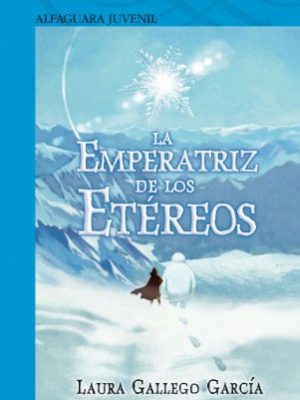 9788420474472_la-emperatriz-de-los-etereos-serie-azul-serie-azul-a-partir-de-12-anos-spanish-edition_front-2.jpg La emperatriz de los etéreos (serie azul) (serie azul. a partir de 12 años) (spanish edition)