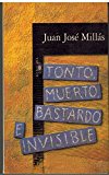 9788420481708_tonto-muerto-bastardo-e-invisible-hispanica-spanish-edition_front-4.jpg Tonto, muerto, bastardo e invisible (hispanica) (spanish edition)