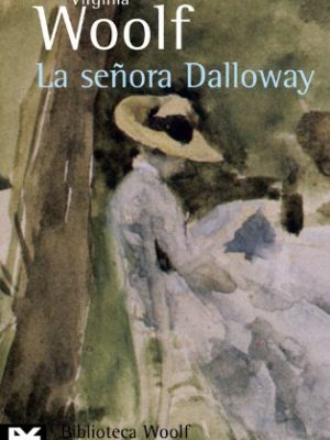 9788420655284_la-senora-dalloway-biblioteca-de-autor-spanish-edition_front-3.jpg La senora dalloway (biblioteca de autor) (spanish edition)