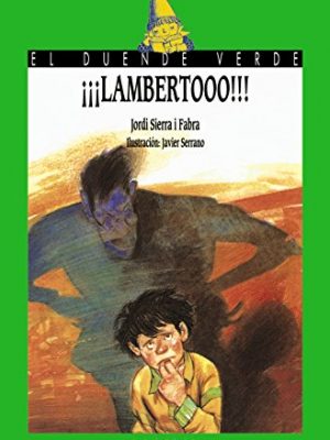 9788420729756_18-lambertooo-libros-infantiles-el-duende-verde-spanish-edition_front-2.jpg 18. ¡¡¡lambertooo!!! (libros infantiles - el duende verde) (spanish edition)