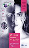 9788421641101_97-formas-de-decir-te-quiero-castellano-juvenil-paralelo-cero-spanish-edition_front-4.jpg 97 formas de decir "te quiero" (castellano - juvenil - paralelo cero) (spanish edition)