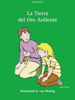 La tierra del oro ardiente (alta mar: aventuras) (spanish edition)