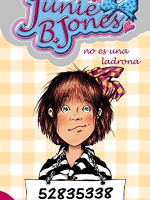 9788421698501_junie-b-jones-no-es-una-ladrona-spanish-edition_front-2.jpg Junie b. jones no es una ladrona (spanish edition)