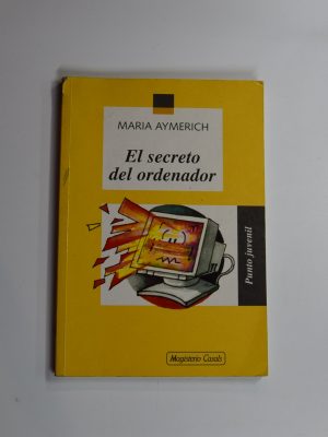 9788421819364_el-secreto-del-ordenador_front-2.jpg El secreto del ordenador