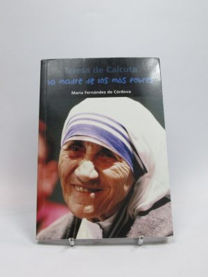 9788421849545_teresa-de-calcuta-la-madre-de-los-mas-pobres_front-5.jpg Teresa de calcuta. la madre de los más pobres