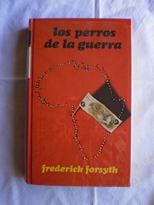 9788422607144_los-perros-de-la-guerra_front-1.jpg Los perros de la guerra