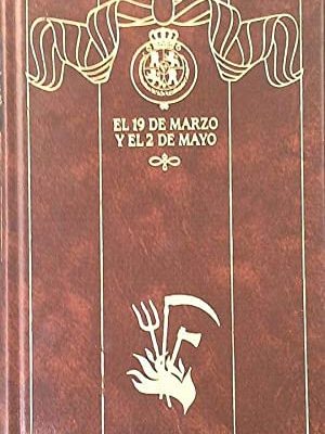 9788422617358_el-19-de-marzo-y-el-2-de-mayo_front-1.jpg El 19 de marzo y el 2 de mayo